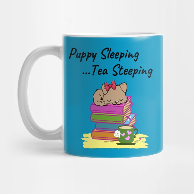 Puppy Sleeping, Tea Steeping by Phebe Phillips